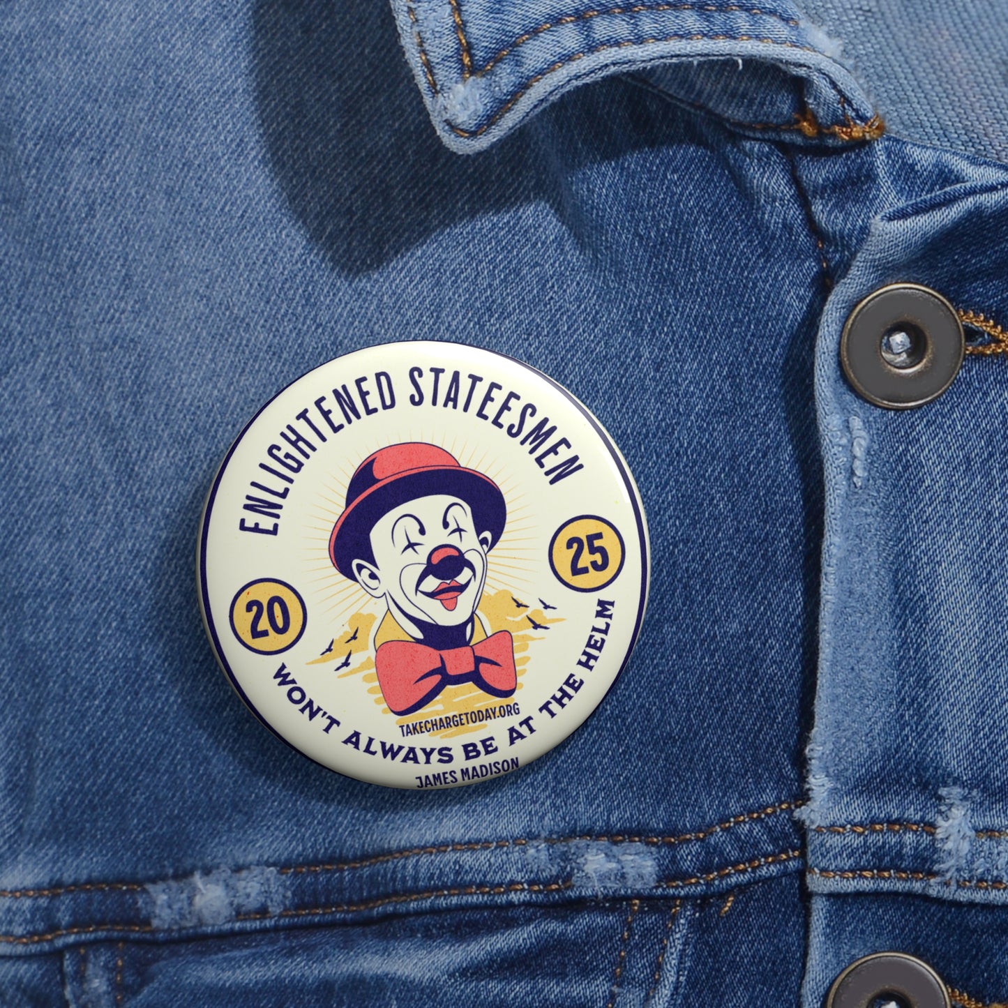 Custom Pin Buttons - Enlightened Statesmen, James Madison