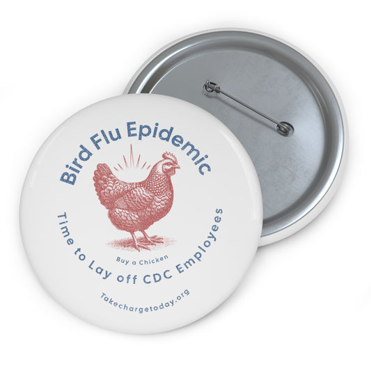 Custom Bird Flu Epidemic Pin Button - Fun Statement Accessory