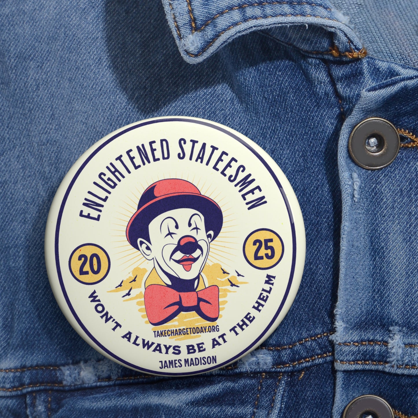 Custom Pin Buttons - Enlightened Statesmen, James Madison