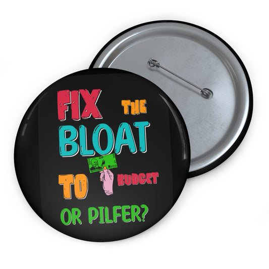 Custom Fix the Bloat Pin Button - Fun Budgeting Badge for Money Savers