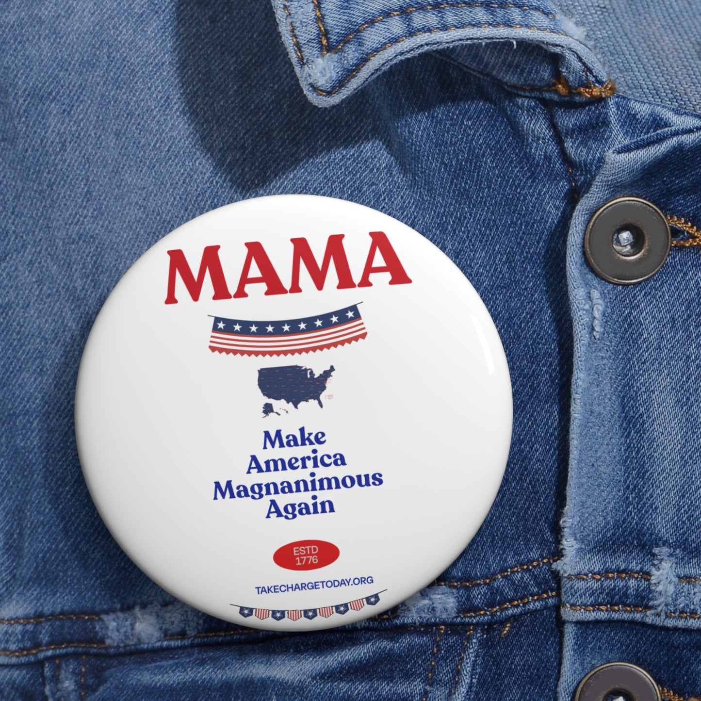 Custom MAMA Pin Buttons - Make America Magnanimous Again - Political Accessories for Events