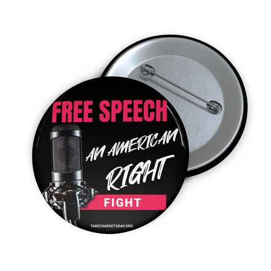 Custom Free Speech Pin Button - Fight for Your Rights