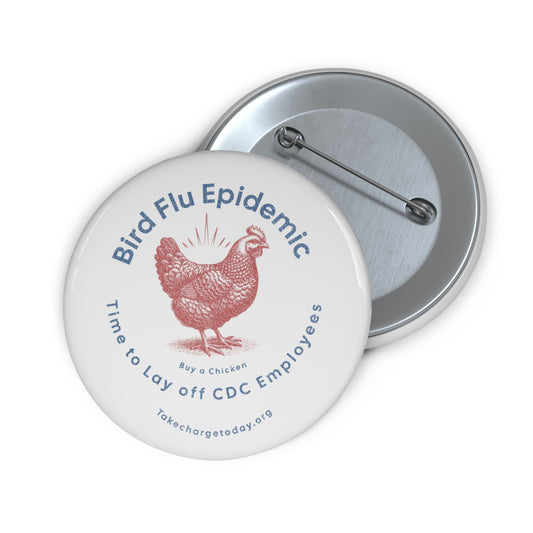 Custom Bird Flu Epidemic Pin Button - Fun Statement Accessory