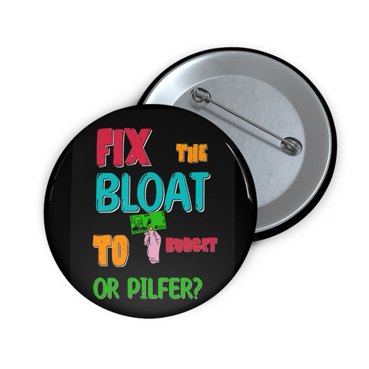 Custom Fix the Bloat Pin Button - Fun Budgeting Badge for Money Savers